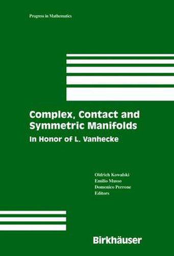 Cover image for Complex, Contact and Symmetric Manifolds: In Honor of L. Vanhecke