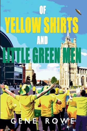 Cover image for Of Yellow Shirts and Little Green Men
