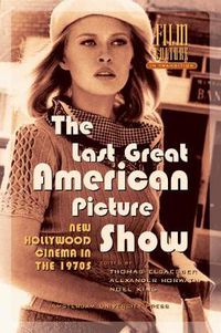 Cover image for The Last Great American Picture Show: New Hollywood Cinema in the 1970s