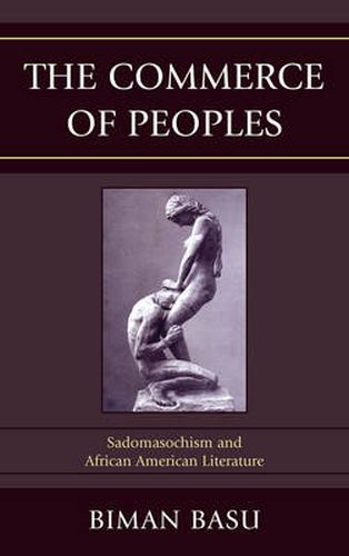 Cover image for The Commerce of Peoples: Sadomasochism and African American Literature