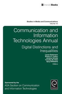 Cover image for Communication and Information Technologies Annual: Digital Distinctions & Inequalities