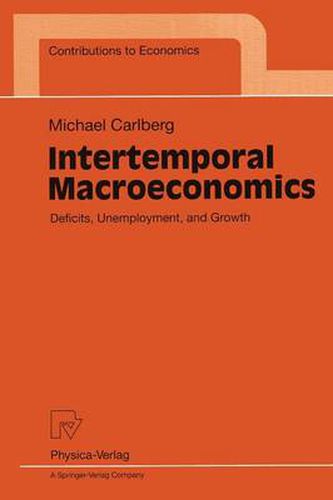 Cover image for Intertemporal Macroeconomics: Deficits, Unemployment, and Growth