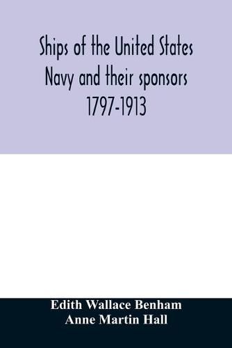 Ships of the United States Navy and their sponsors 1797-1913