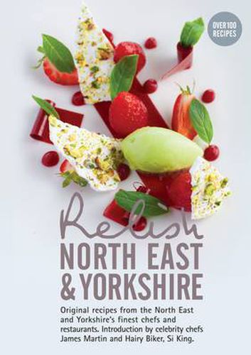 Cover image for Relish North East and Yorkshire: Original Recipes from the Regions Finest Chefs and Restaurants