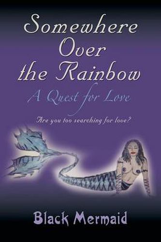 Cover image for Somewhere Over the Rainbow: A Quest for Love