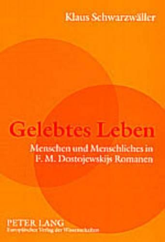 Cover image for Gelebtes Leben: Menschen Und Menschliches in F. M. Dostojewskijs Romanen