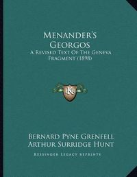 Cover image for Menander's Georgos: A Revised Text of the Geneva Fragment (1898)