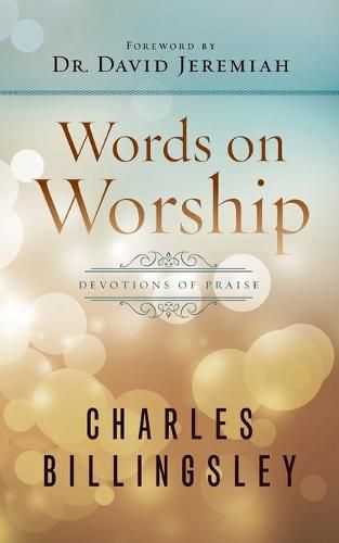 Cover image for WORDS ON WORSHIP: Devotions of Praise