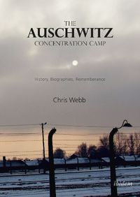 Cover image for The Auschwitz Concentration Camp - History, Biographies, Remembrance