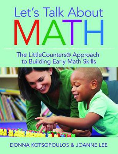 Cover image for Let's Talk About Math: The LittleCounters (R) Approach to Building Early Math Skills