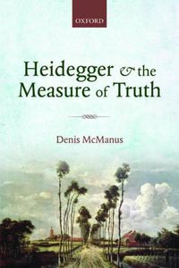 Cover image for Heidegger and the Measure of Truth