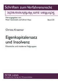 Cover image for Eigenkapitalersatz Und Insolvenz: Klassische Und Moderne Fallgruppen