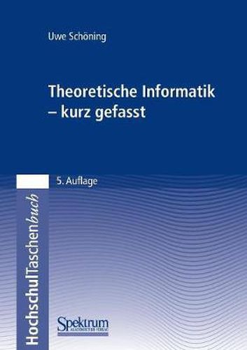 Cover image for Theoretische Informatik - Kurz Gefasst