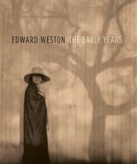 Cover image for Edward Weston: The Early Years