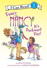 Cover image for Fancy Nancy: It's Backward Day!: It's Backward Day!