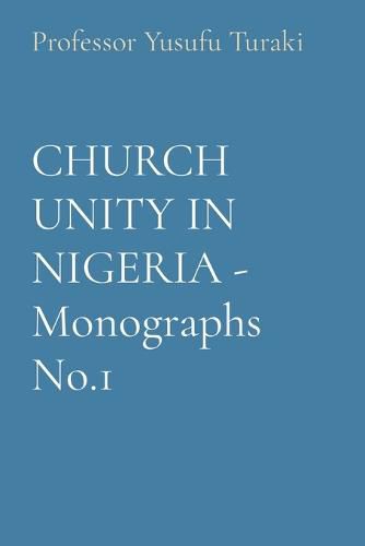 Cover image for CHURCH UNITY IN NIGERIA - Monographs No.1