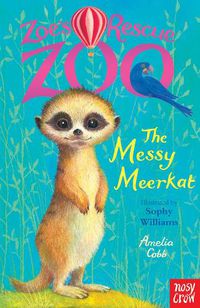 Cover image for Zoe's Rescue Zoo: The Messy Meerkat