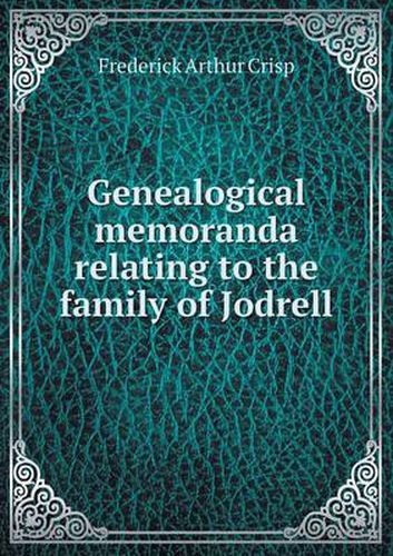 Genealogical memoranda relating to the family of Jodrell