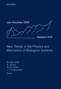 Cover image for New Trends in the Physics and Mechanics of Biological Systems: Lecture Notes of the Les Houches Summer School: Volume 92, July 2009