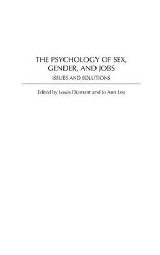 The Psychology of Sex, Gender, and Jobs: Issues and Solutions