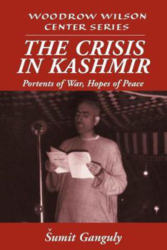 Cover image for The Crisis in Kashmir: Portents of War, Hopes of Peace