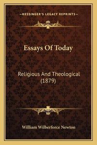 Cover image for Essays of Today: Religious and Theological (1879)