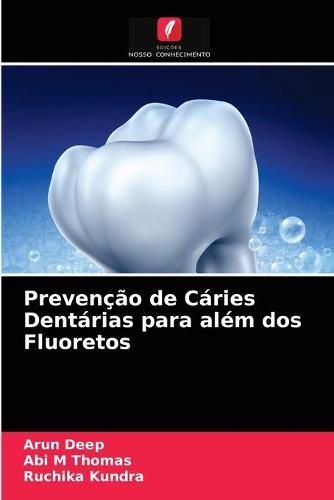 Prevencao de Caries Dentarias para alem dos Fluoretos