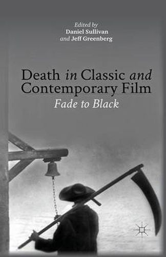 Cover image for Death in Classic and Contemporary Film: Fade to Black