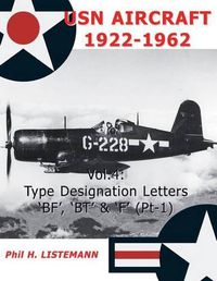 Cover image for USN Aircraft 1922-1962: Type Designation Letters 'Bf', 'Bt' & 'f' (Part One)