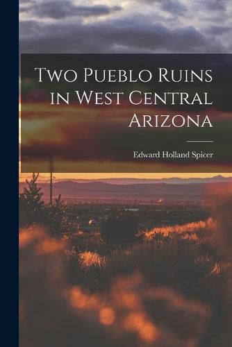 Cover image for Two Pueblo Ruins in West Central Arizona