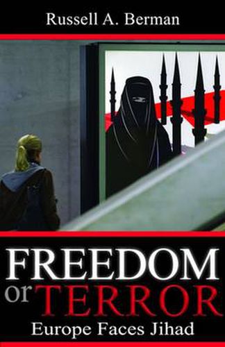 Cover image for Freedom or Terror: Europe Faces Jihad