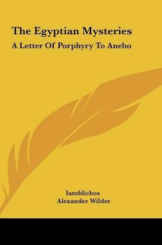 Cover image for The Egyptian Mysteries: A Letter of Porphyry to Anebo