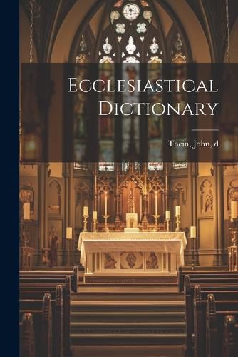 Cover image for Ecclesiastical Dictionary