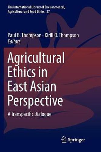 Cover image for Agricultural Ethics in East Asian Perspective: A Transpacific Dialogue