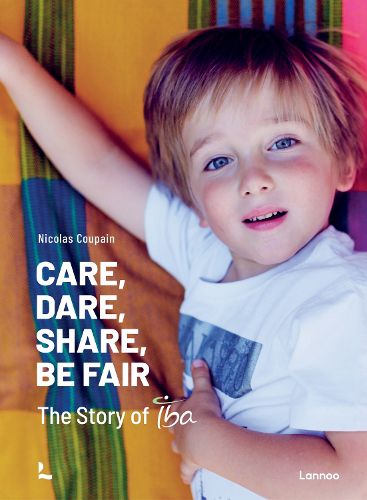 Cover image for Care, Dare, Share, Be Fair
