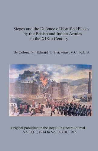 Cover image for Sieges and the Defence of Fortified Places by the British and Indian Armies in the XIXth Century