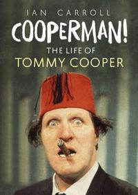 Cover image for Cooperman!: The Life of Tommy Cooper