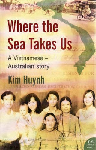 Cover image for Where The Sea Takes Us: A Vietnamese Australian Story