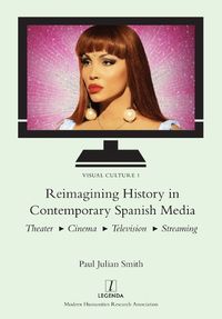 Cover image for Reimagining History in Contemporary Spanish Media