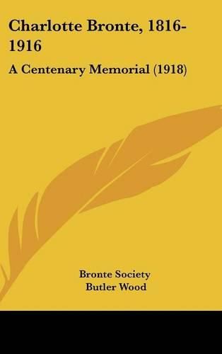 Charlotte Bronte, 1816-1916: A Centenary Memorial (1918)