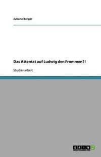 Cover image for Das Attentat Auf Ludwig Den Frommen?!