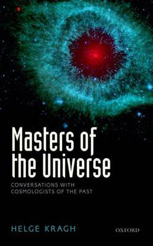 Cover image for Masters of the Universe: Conversations with Cosmologists of the Past