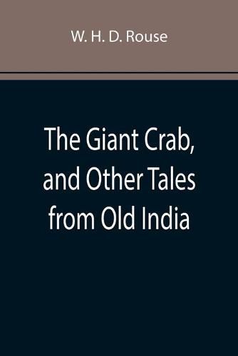 The Giant Crab, and Other Tales from Old India