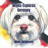 Cover image for Miglis Explores Germany