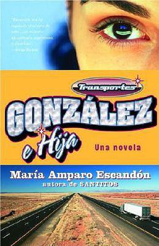 Cover image for Transportes Gonzalez e hija / Gonzalez & Daughter Trucking Co.