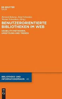 Cover image for Benutzerorientierte Bibliotheken im Web