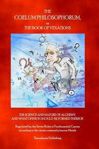 Cover image for The Coelum Philosophorum: The Book of Vexations