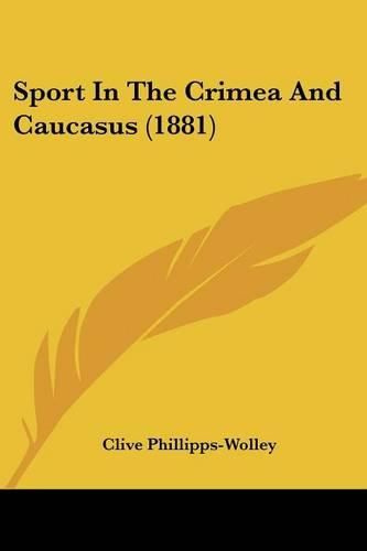 Sport in the Crimea and Caucasus (1881)