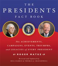 Cover image for Presidents Fact Book: The Achievements, Campaigns, Events, Triumphs, and Legacies of Every President