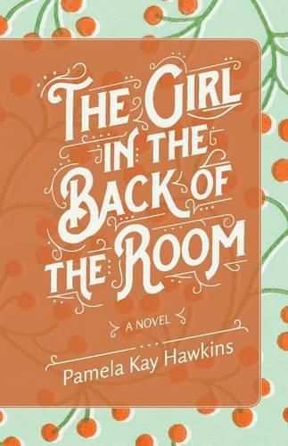 Cover image for The Girl In The Back Of The Room